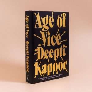 Age of Vice
by Deepti Kapoor